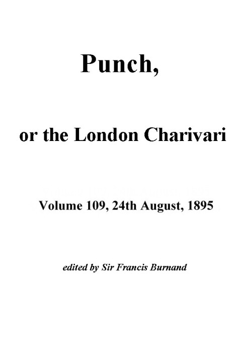 Панч, або Лондонський чаріварі, том. 109, 24 серпня 1895 р