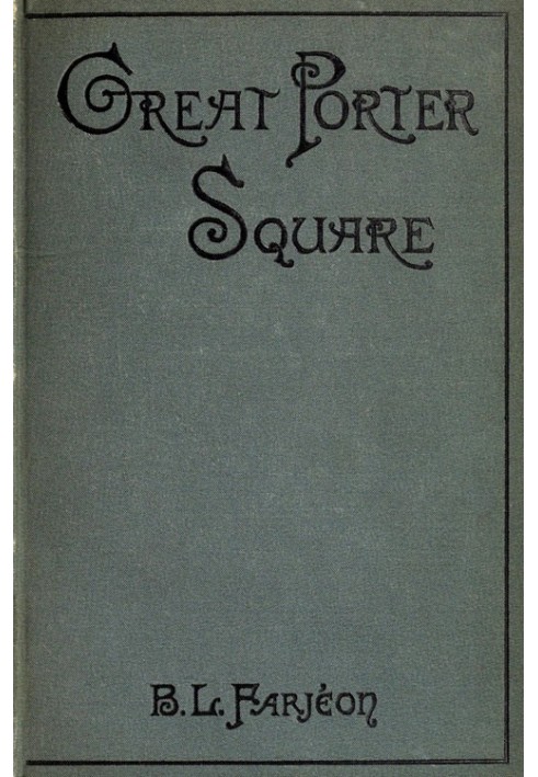 Great Porter Square: A Mystery. v. 3