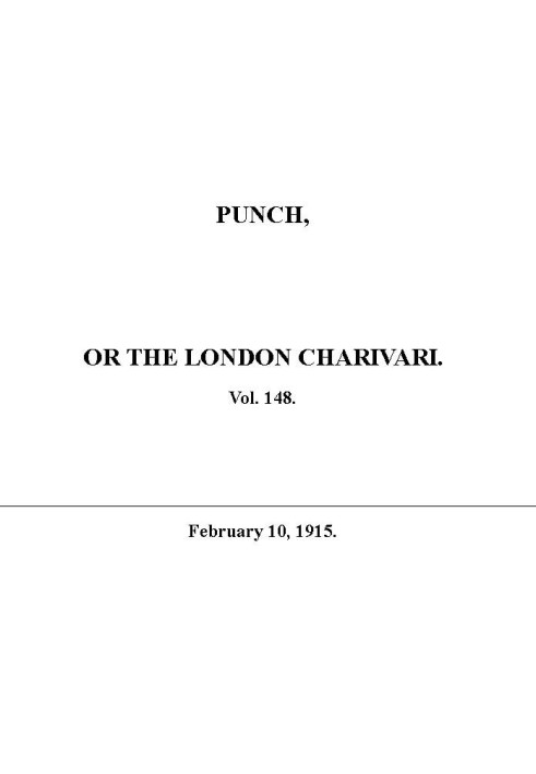 Пунш, или Лондонский Чаривари, Том. 148, 10 февраля 1915 г.