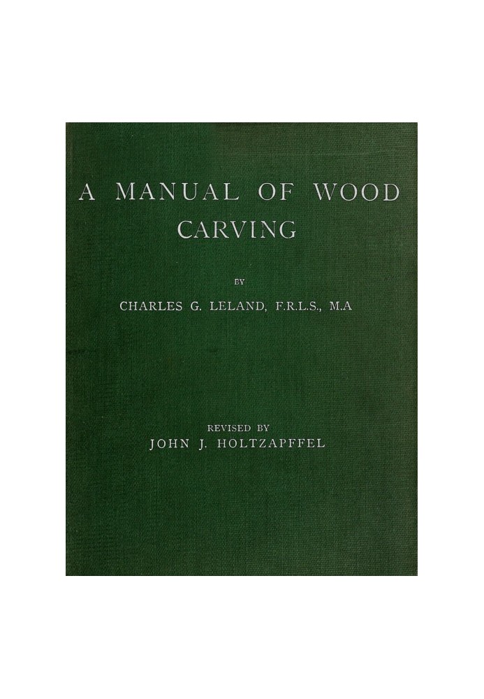 A Manual of Wood Carving