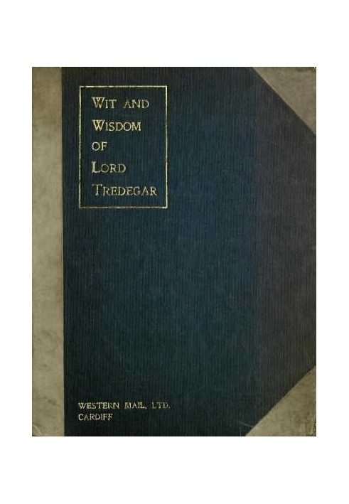 Wit and Wisdom of Lord Tredegar