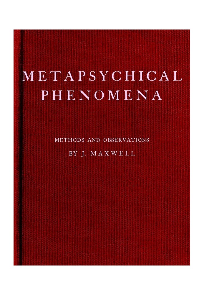 Metapsychical Phenomena: Methods and Observations