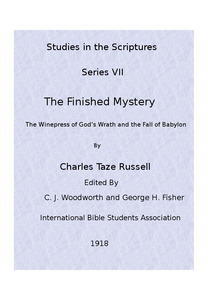 Studies in the Scriptures, Volume 7: The Finished Mystery