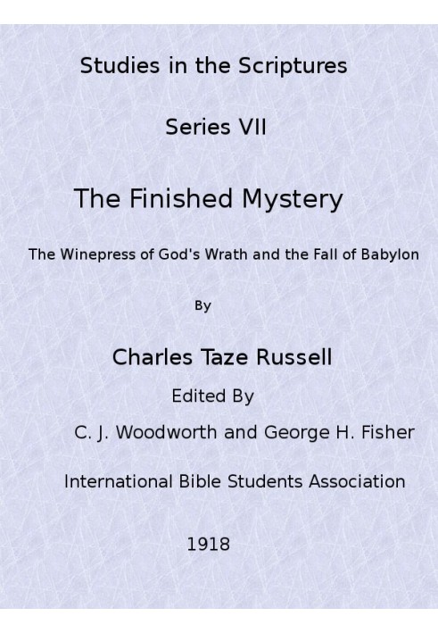 Studies in the Scriptures, Volume 7: The Finished Mystery