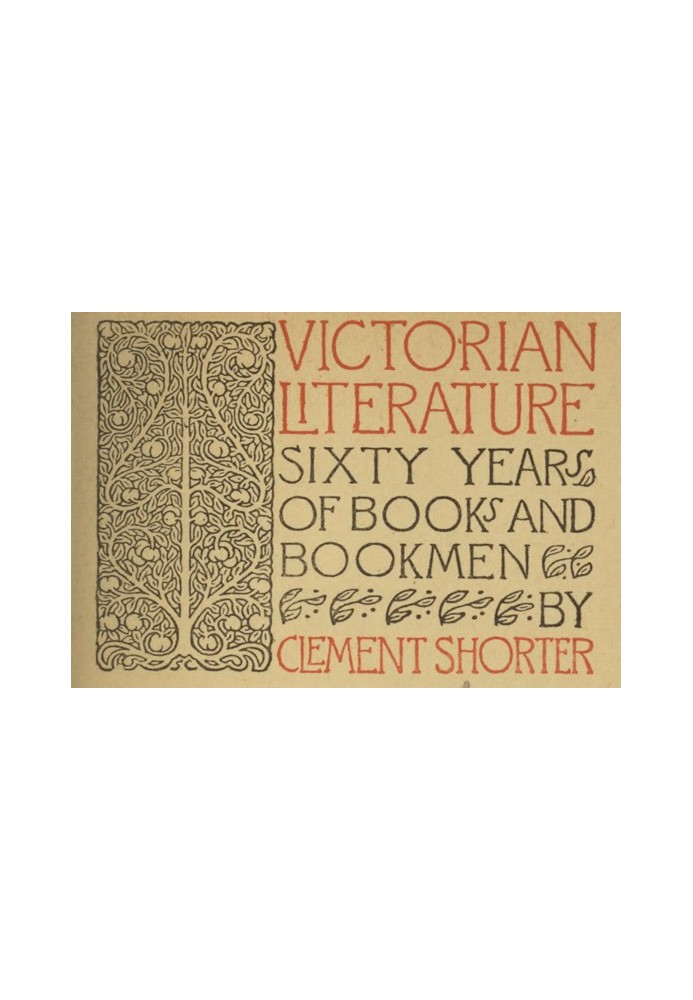 Victorian Literature: Sixty Years of Books and Bookmen