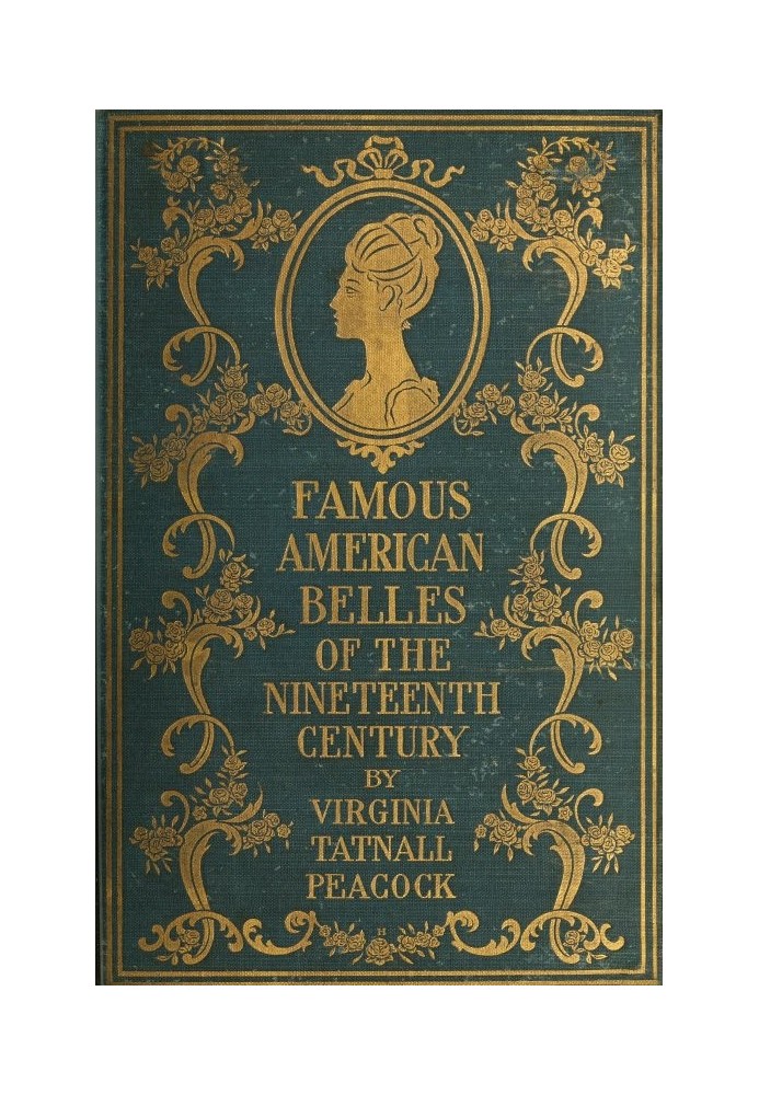 Famous American Belles of the Nineteenth Century