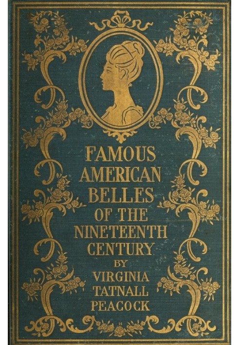 Famous American Belles of the Nineteenth Century