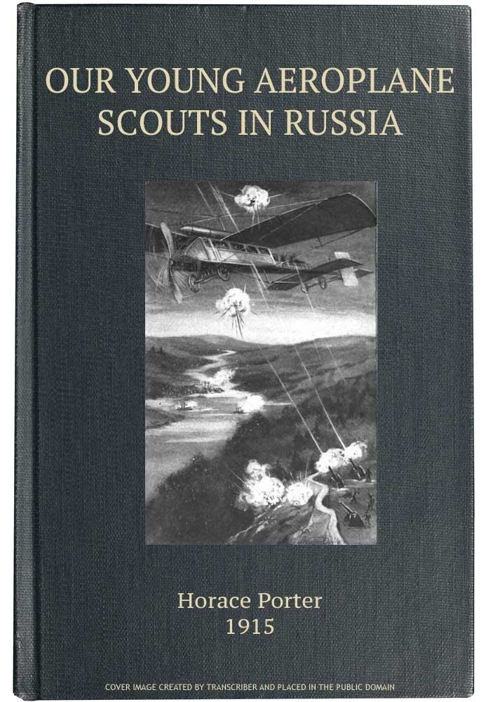 Our Young Aeroplane Scouts in Russia; or, Lost on the Frozen Steppes