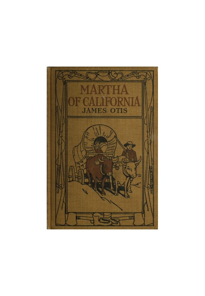 Martha of California: A Story of the California Trail