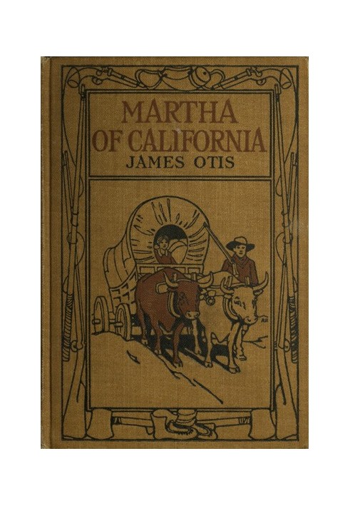 Martha of California: A Story of the California Trail