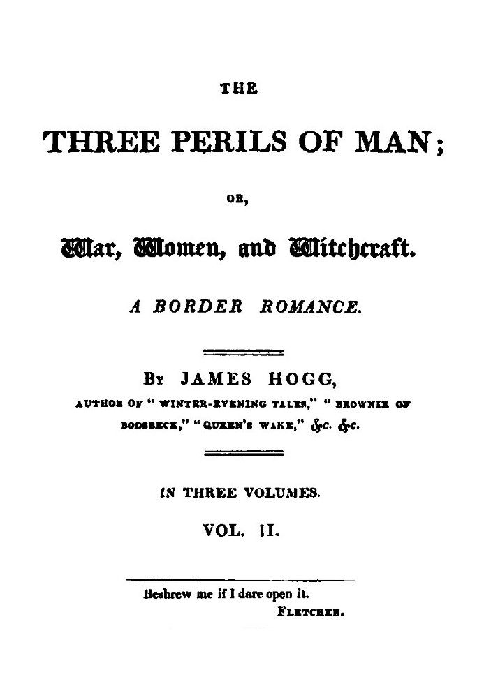 The Three Perils of Man; or, War, Women, and Witchcraft, Vol. 2 (of 3)