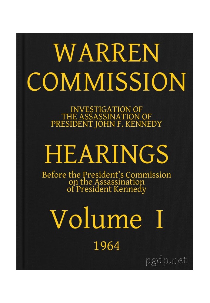 Warren Commission (01 of 26): Hearings Vol. I (of 15)