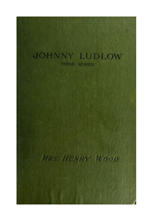 Johnny Ludlow, Third Series