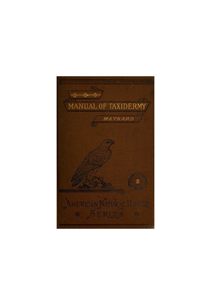 Руководство по таксидермии. Полное руководство по сбору и сохранению птиц и млекопитающих.
