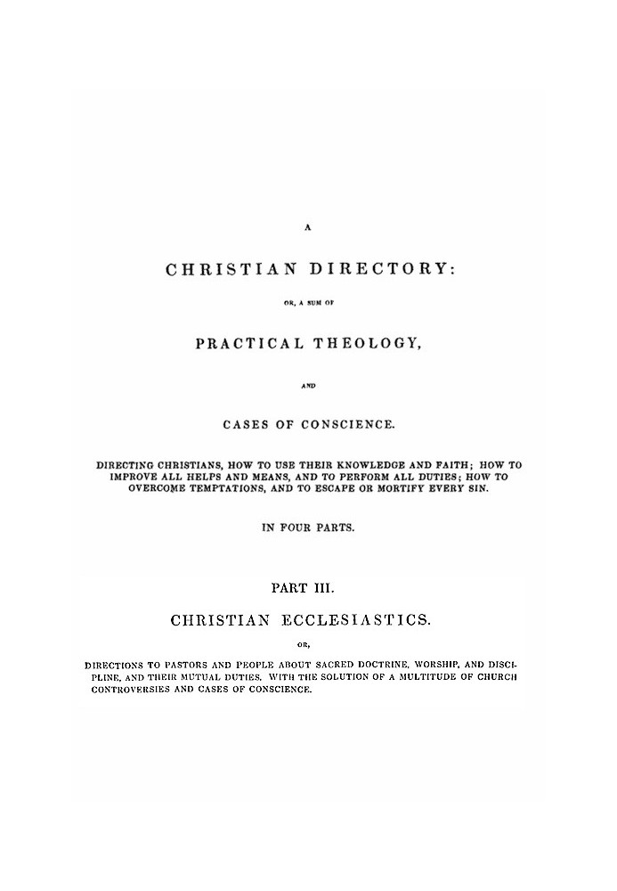 A Christian Directory, Part 3: Christian Ecclesiastics