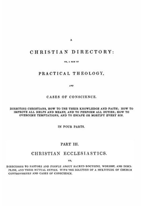 A Christian Directory, Part 3: Christian Ecclesiastics