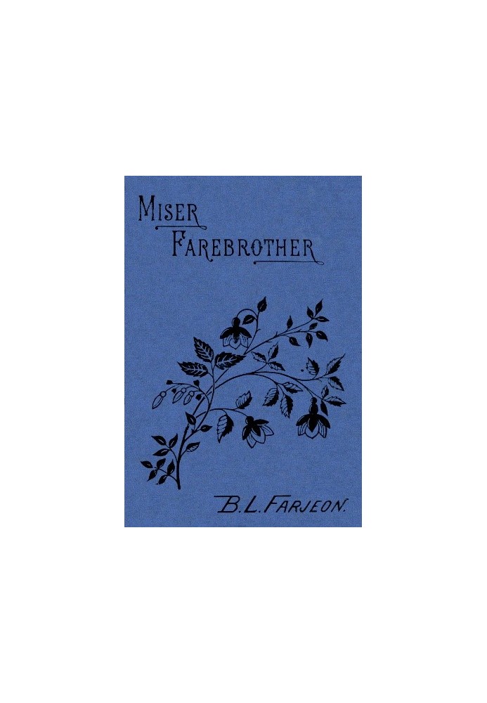 Miser Farebrother: A Novel (vol. 3 of 3)