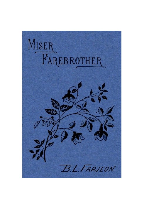 Miser Farebrother: A Novel (vol. 3 of 3)