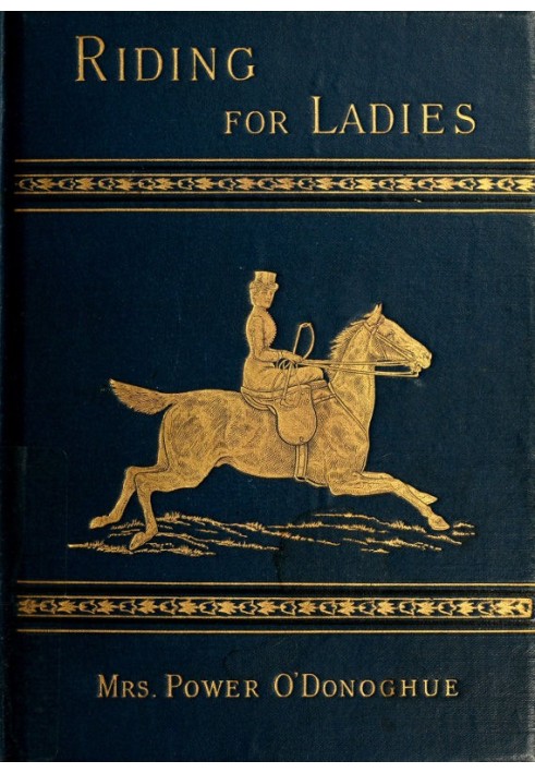 Riding for Ladies: With Hints on the Stable