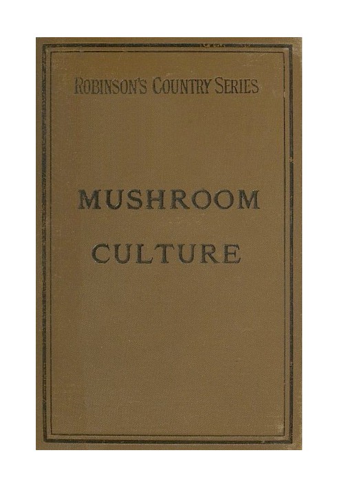 Mushroom Culture: Its Extension and Improvement