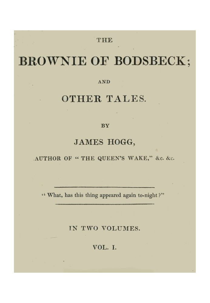 The Brownie of Bodsbeck, and Other Tales (Vol. 1 of 2)