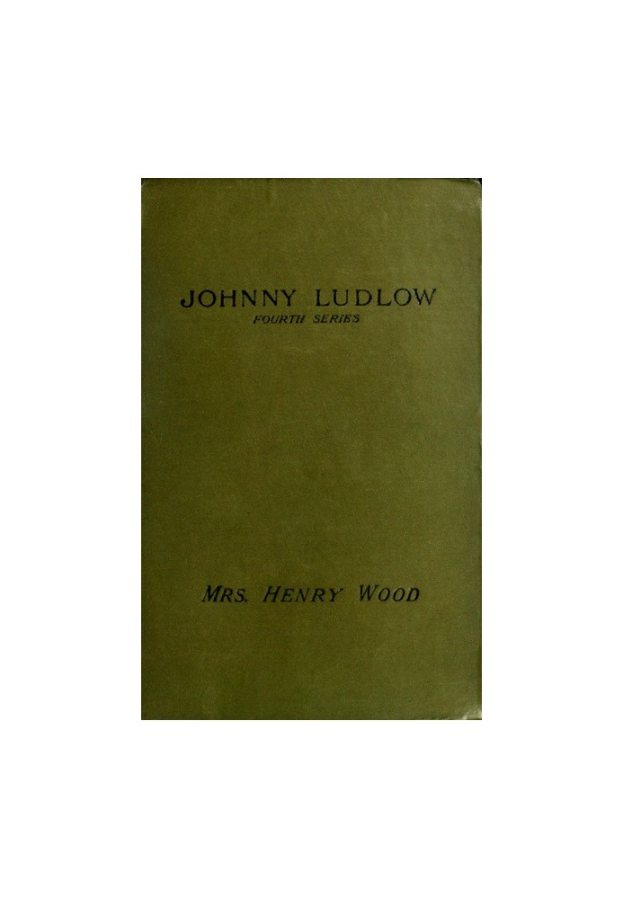 Johnny Ludlow, Fourth Series