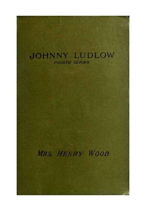 Johnny Ludlow, Fourth Series