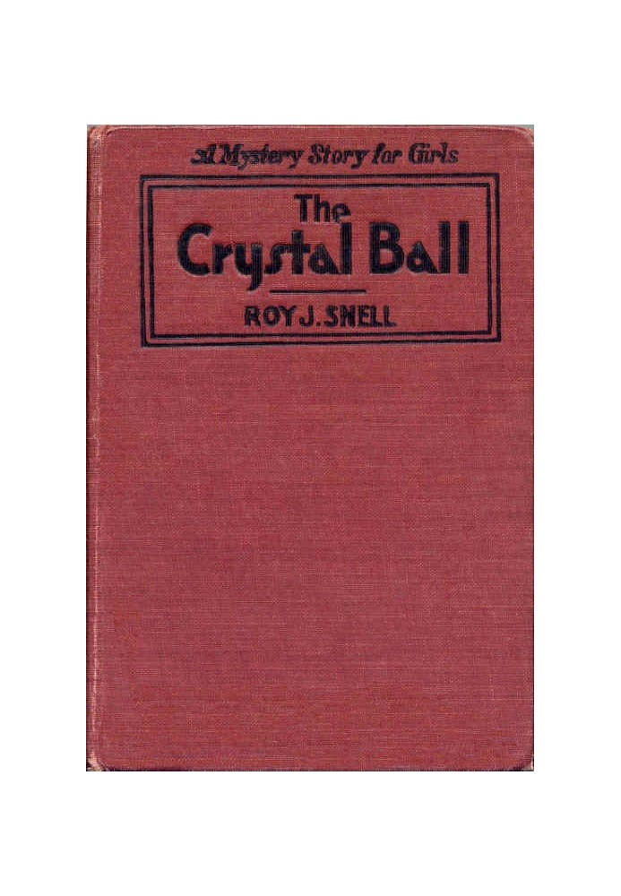 The Crystal Ball A Mystery Story for Girls