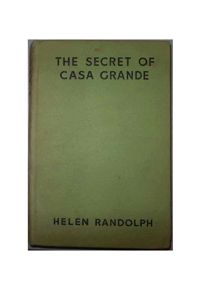 The Secret of Casa Grande Mexican Mystery Stories #1