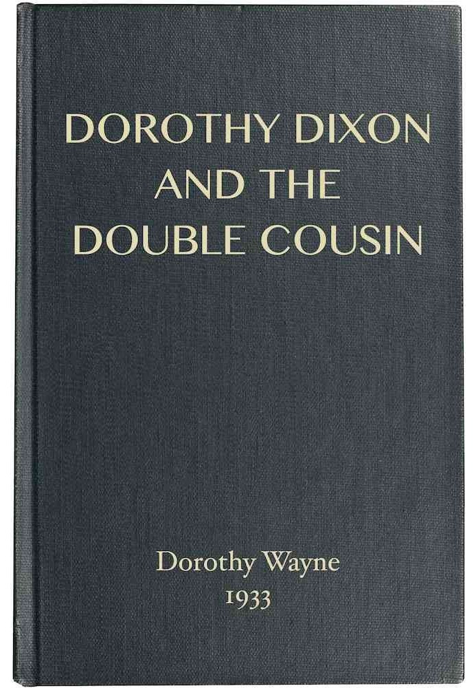 Dorothy Dixon and the Double Cousin