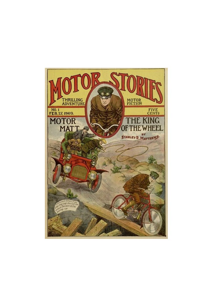 Motor Matt; or, The King of the Wheel Motor Stories Thrilling Adventure Motor Fiction No 1.