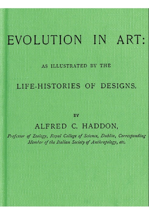 Evolution in Art: As Illustrated by the Life-histories of Designs