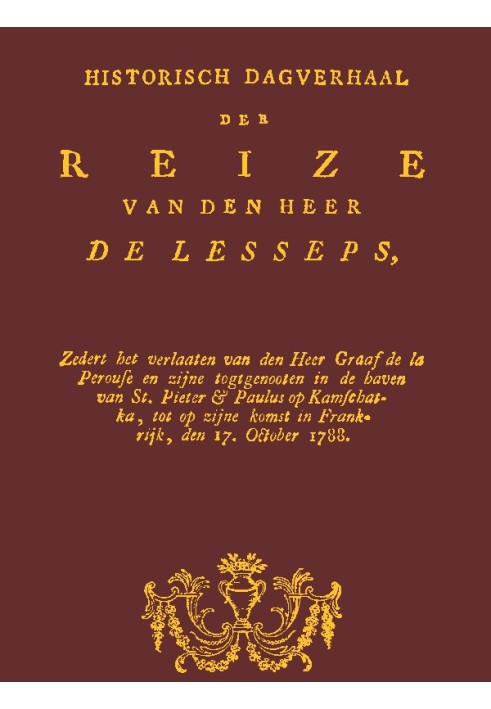 Historical account of the journey of Mr. De Lesseps, including the abandonment of Mr. Count de la Perouse and his companions in 