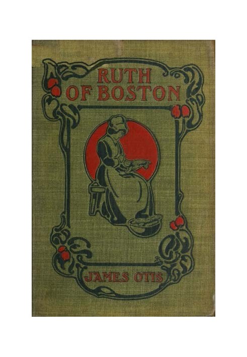 Ruth of Boston: A Story of the Massachusetts Bay Colony