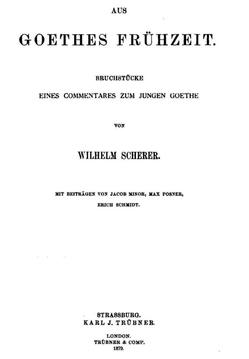 Fragments of a commentary on the young Goethe from Goethe's early days