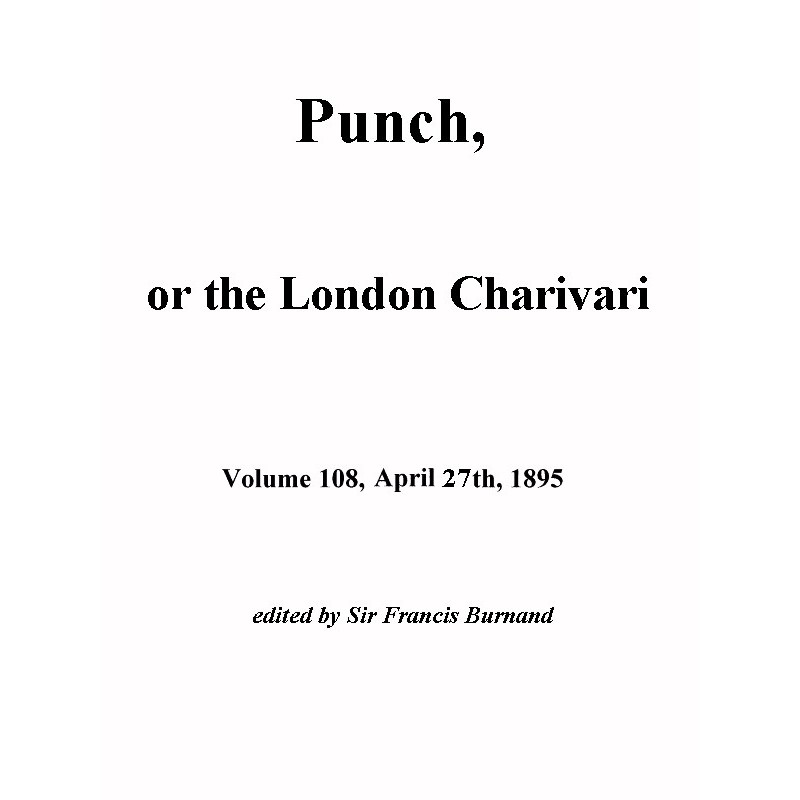 Punch, or the London...