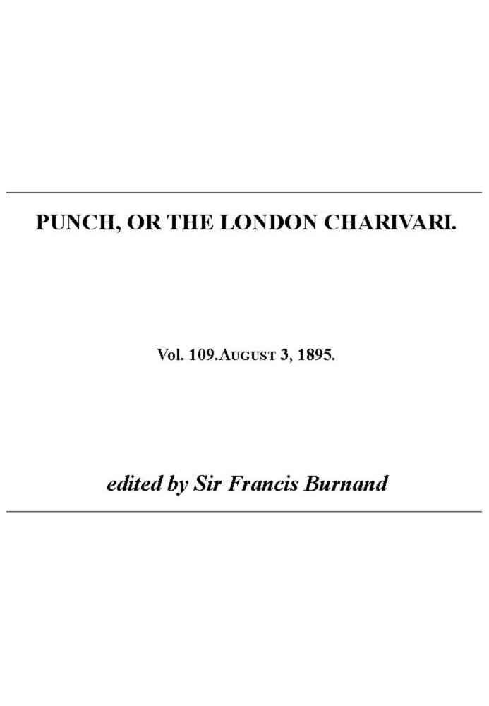 Punch, or the London Charivari, Vol. 109, August 3, 1895