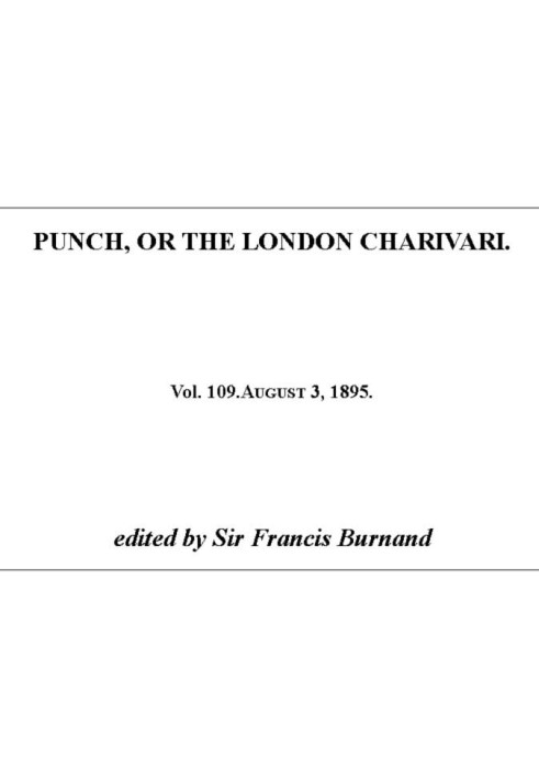 Punch, or the London Charivari, Vol. 109, August 3, 1895