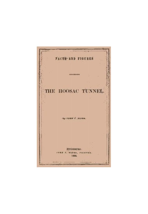 Facts and Figures Concerning the Hoosac Tunnel