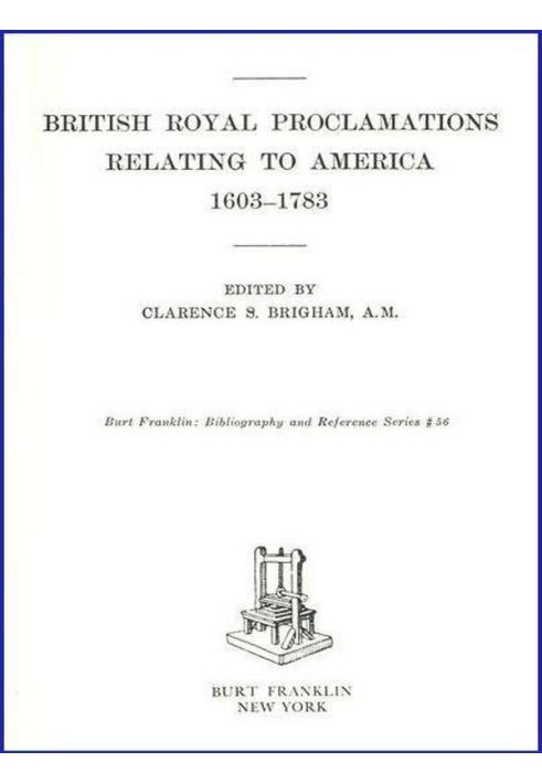 British Royal Proclamations Relating to America, 1603-1783