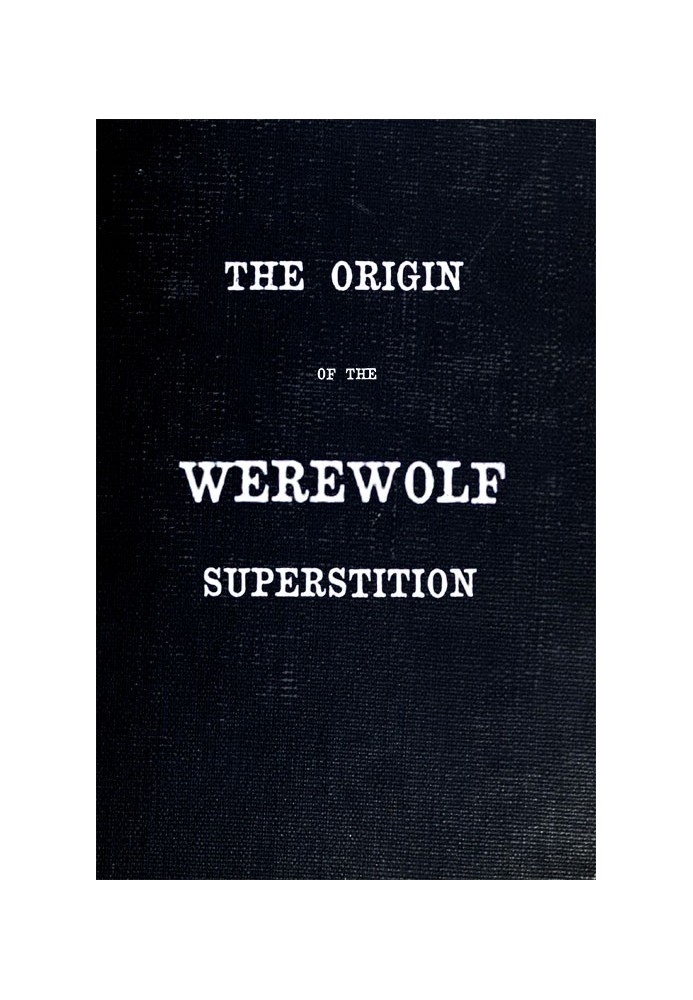 The Origin of the Werewolf Superstition