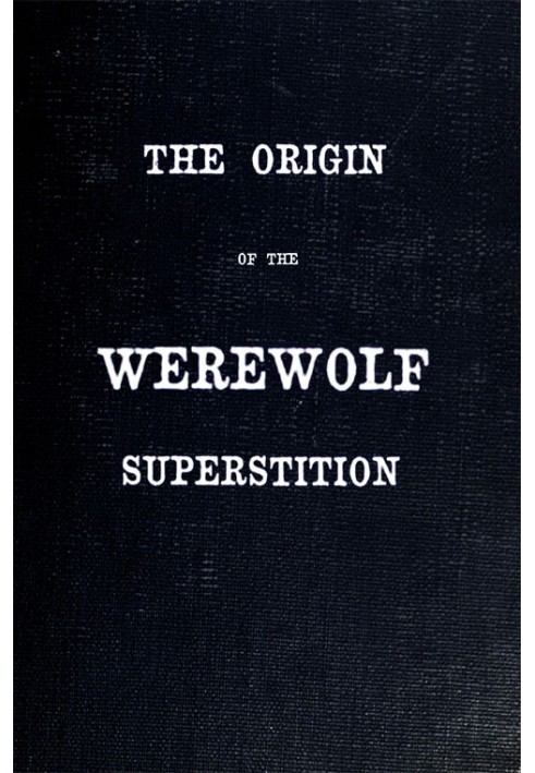 The Origin of the Werewolf Superstition