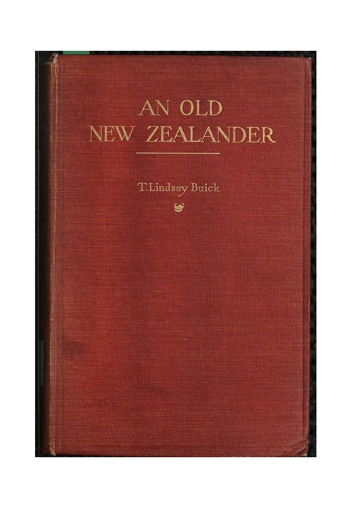 An Old New Zealander; or, Te Rauparaha, the Napoleon of the South.