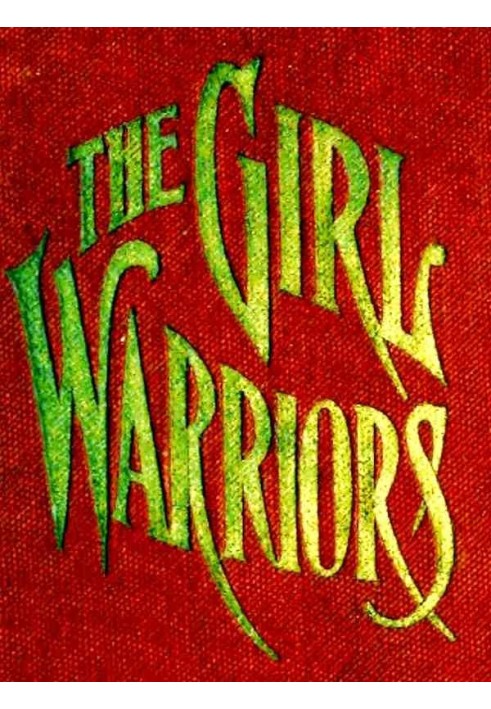 The Girl Warriors: A Book for Girls