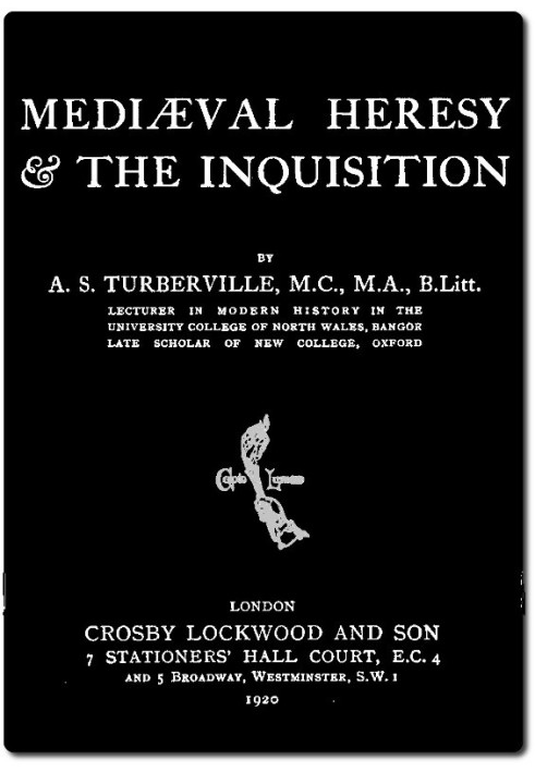 Mediæval Heresy and the Inquisition