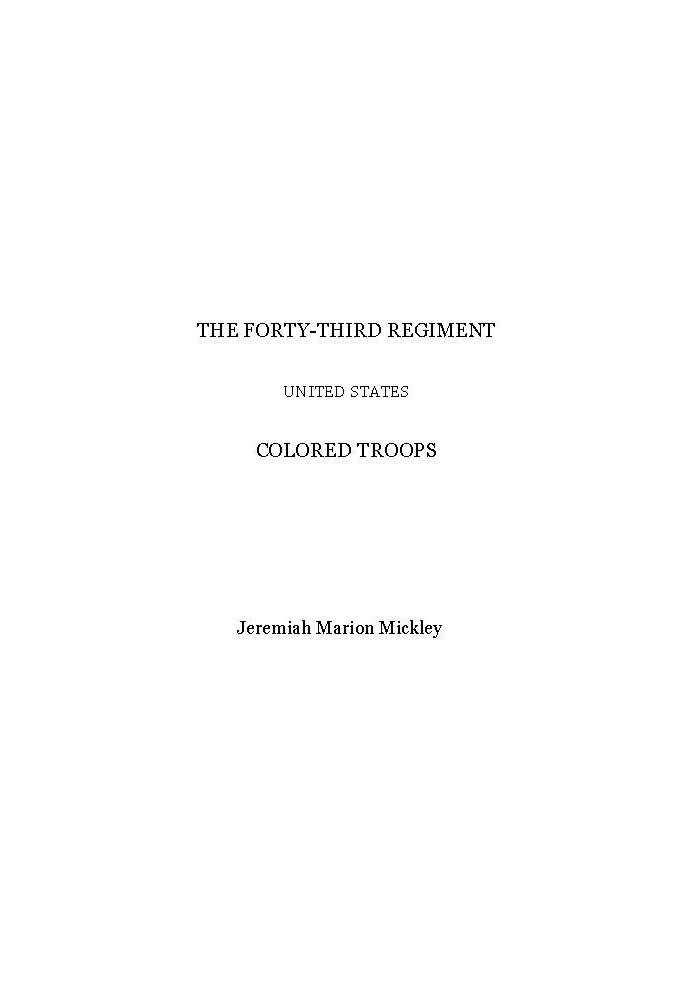 The Forty-third regiment United States Colored Troops