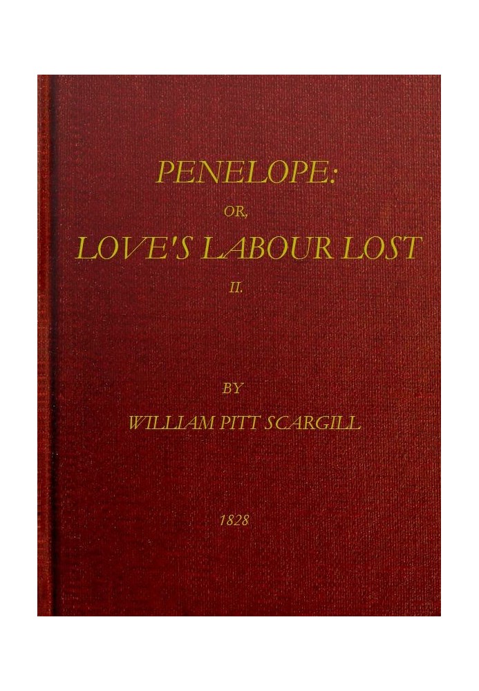 Penelope : $b or, Love's labour lost. A novel. Volume 2 (of 3)