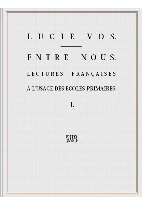 Entre Nous: French readings for primary schools - I