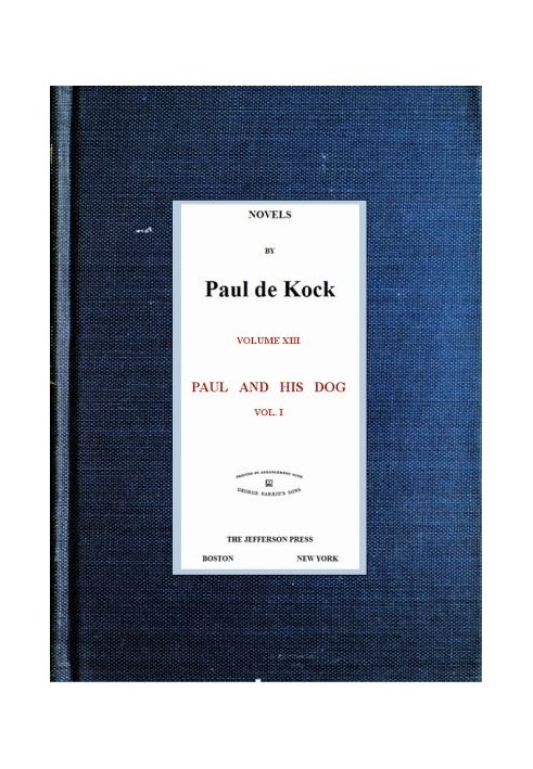 Paul and His Dog, v.1 (Novels of Paul de Kock Volume XIII)