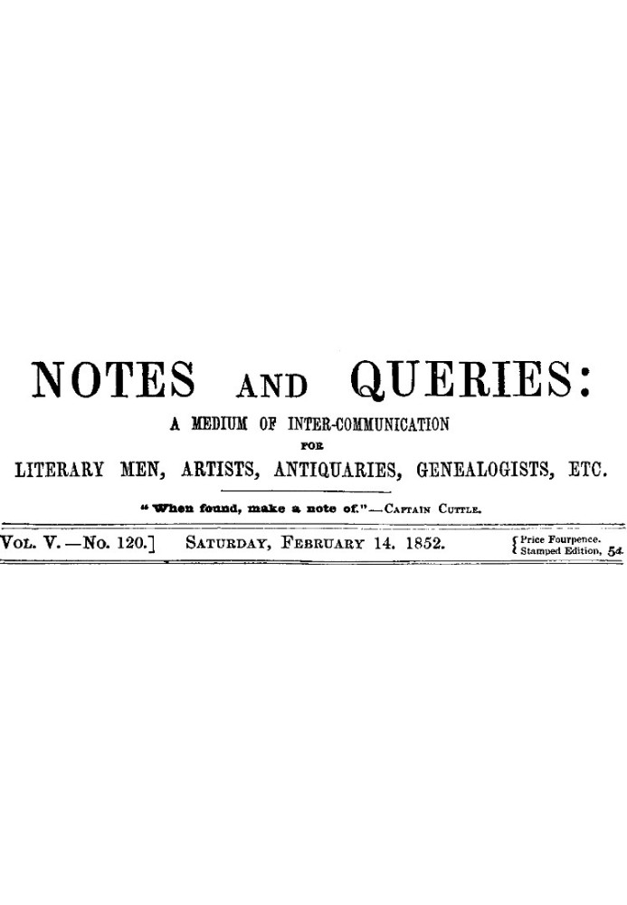 Примітки та запити, том. V, номер 120, 14 лютого 1852 р. Засіб спілкування для літераторів, художників, антикварів, генеалогів т